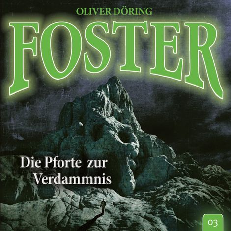 Hörbüch “Foster, Folge 3: Die Pforte zur Verdammnis (Oliver Döring Signature Edition) – Oliver Döring”