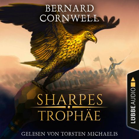 Hörbüch “Sharpes Trophäe - Sharpe-Reihe, Teil 8 (Ungekürzt) – Bernard Cornwell”
