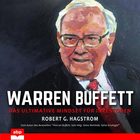 Hörbüch “Warren Buffett - Das ultimative Mindset für Investoren (Ungekürzt) – Robert G. Hagstrom”
