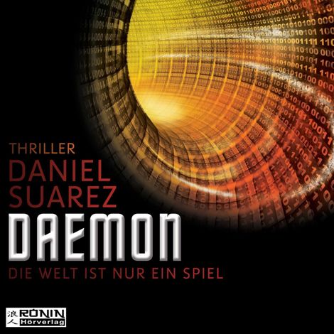 Hörbüch “Daemon - Daemon - Die Welt ist nur ein Spiel 1 (Ungekürzt) – Daniel Suarez”