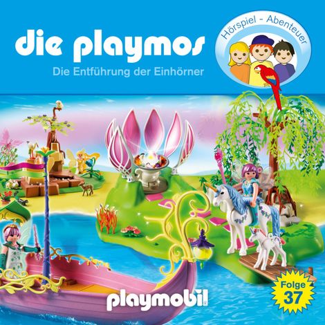Hörbüch “Die Playmos - Das Original Playmobil Hörspiel, Folge 37: Die Entführung der Einhörner – Florian Fickel, David Bredel”