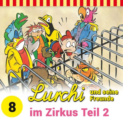 Hörbüch “Lurchi und seine Freunde, Folge 8: Lurchi und seine Freunde im Zirkus, Teil 2 – Sybille Anger”