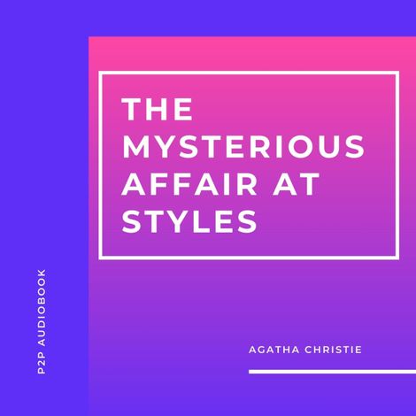 Hörbüch “The Mysterious Affair at Styles (Unabridged) – Agatha Christie”