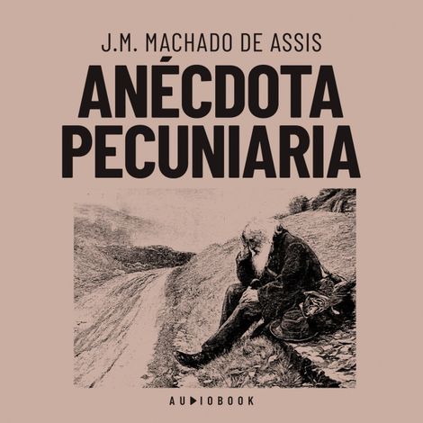 Hörbüch “Anécdota pecuniaria (Completo) – J.M. Machado de Assis”