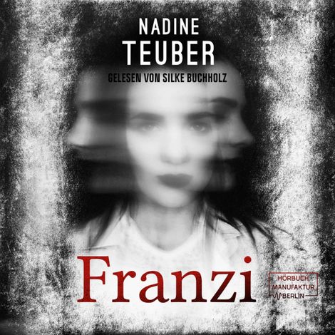 Hörbüch “Franzi (ungekürzt) – Nadine Teuber”