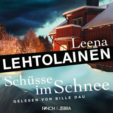 Hörbüch “Schüsse im Schnee - Die Leibwächterin - Ein Finnland-Krimi, Band 4 (Ungekürzt) – Leena Lehtolainen”