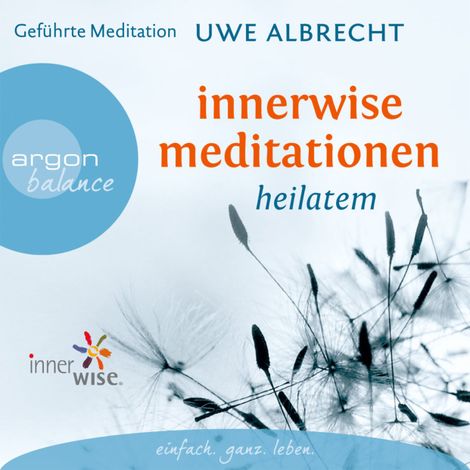 Hörbüch “Innerwise Meditationen - Heilatem (Gekürzte Fassung) – Uwe Albrecht”