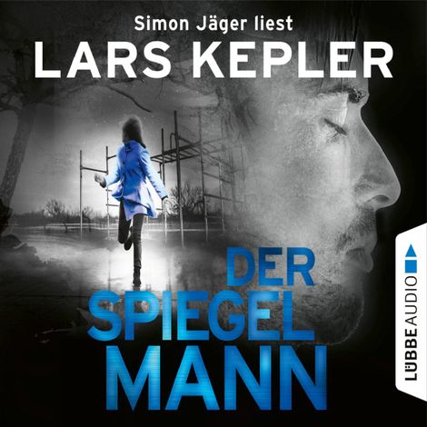 Hörbüch “Der Spiegelmann - Joona Linna, Teil 8 (Ungekürzt) – Lars Kepler”