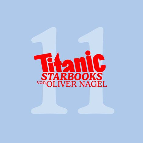 Hörbüch “TiTANIC Starbooks von Oliver Nagel, Folge 11: Heino - Und sie lieben mich doch – Oliver Nagel”