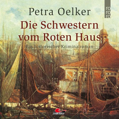 Hörbüch “Die Schwestern vom Roten Haus (Ungekürzt) – Petra Oelker”