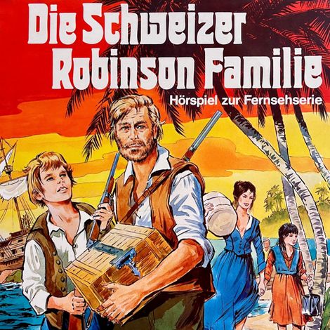 Hörbüch “Die Schweizer Robinson Familie – Johann David Wyss, Frank Straass”