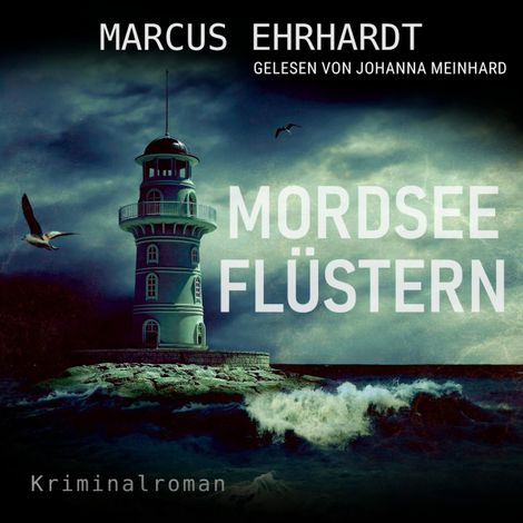 Hörbüch “Mordseeflüstern - Maria Fortmann ermittelt, Band 5 (ungekürzt) – Marcus Ehrhardt”