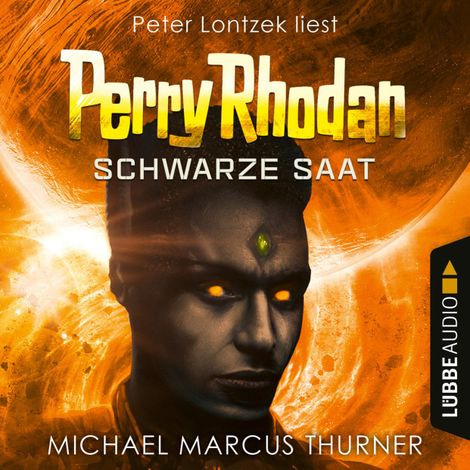 Hörbüch “Schwarze Saat, Dunkelwelten - Perry Rhodan 1 (Ungekürzt) – Michael Marcus Thurner”