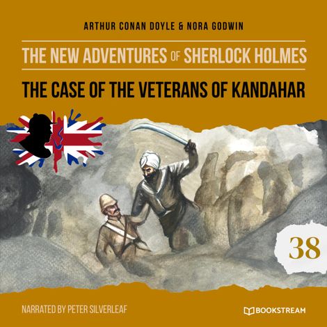 Hörbüch “The Case of the Veterans of Kandahar - The New Adventures of Sherlock Holmes, Episode 38 (Unabridged) – Sir Arthur Conan Doyle, Nora Godwin”
