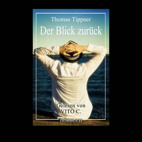 Hörbüch “Der Blick zurück (ungekürzt) – Thomas Tippner”