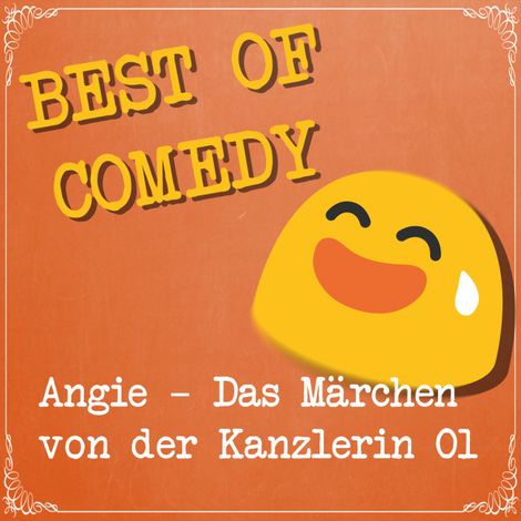 Hörbüch “Best of Comedy: Angie, das Märchen von der Kanzlerin, Teil 1 – Diverse Autoren”