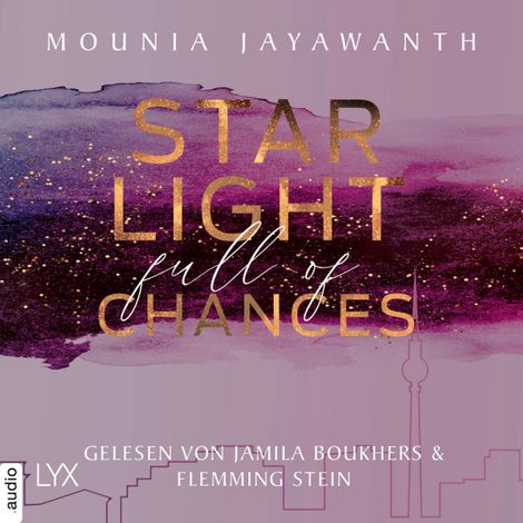 Hörbüch “Starlight Full of Chances - Berlin Night, Teil 2 (Ungekürzt) – Mounia Jayawanth”