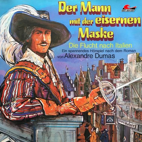 Hörbüch “Der Mann mit der eisernen Maske, Folge 1: Die Flucht nach Italien – Alexandre Dumas, Joachim von Ulmann”