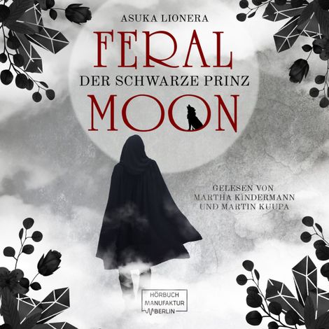 Hörbüch “Der schwarze Prinz - Feral Moon, Band 2 (ungekürzt) – Asuka Lionera”
