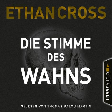 Hörbüch “Die Stimme des Wahns - Die Ackerman & Shirazi-Reihe, Teil 3 (Ungekürzt) – Ethan Cross”