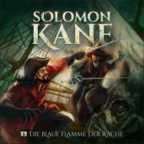 Hörbüch “Solomon Kane, Folge 5: Die blaue Flamme der Rache – Thomas Kramer”