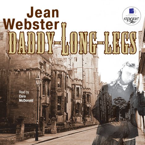 Аудиокнига «Daddy-Long-Legs – Джин Уэбстер»